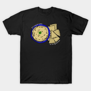 I’ll bring the hummus T-Shirt